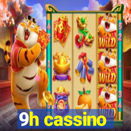 9h cassino